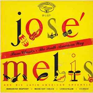 José Melis And His Latin-American Ensemble - Piano Classics - The South American Way mp3
