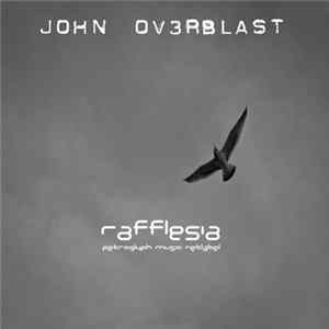 John Ov3rblast - Rafflesia mp3