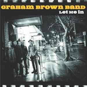 Graham Brown Band - Let Me In mp3