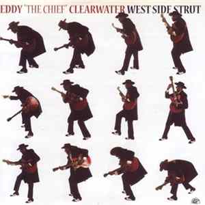 Eddy "The Chief" Clearwater - West Side Strut mp3