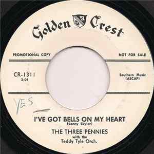 The Three Pennies With The Teddy Tyle Orchestra - I've Got Bells On My Heart / I'm Just A Fool mp3