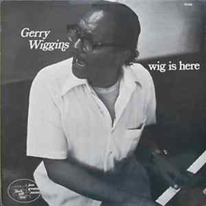 Gerry Wiggins - Wig Is Here mp3