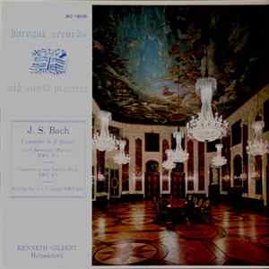J. S. Bach - Kenneth Gilbert - Concerto In D Minor BWV 974 / Concerto In The Italian Style BWV 971 / Partita No. 4 In D Major BWV 828 mp3