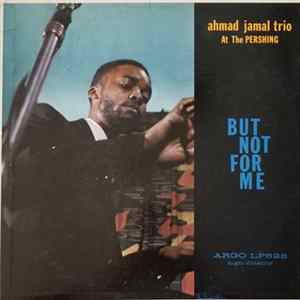 Ahmad Jamal Trio - Ahmad Jamal At The Pershing mp3