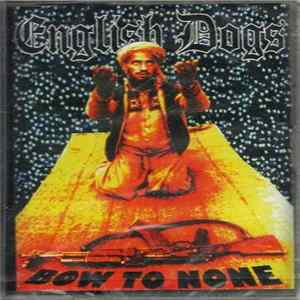 English Dogs - Bow To None mp3