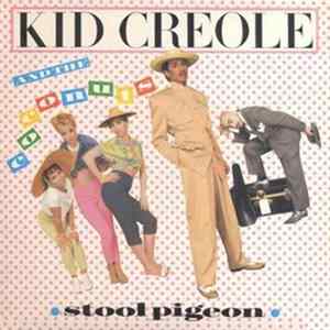 Kid Creole And The Coconuts - Stool Pigeon (Special Ze/Island Remix) mp3