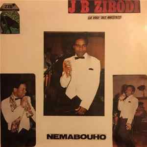 J B Zibodi - Nemabouho mp3