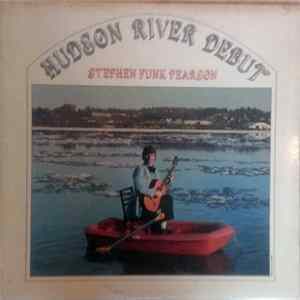 Stephen Funk Pearson - Hudson River Debut mp3