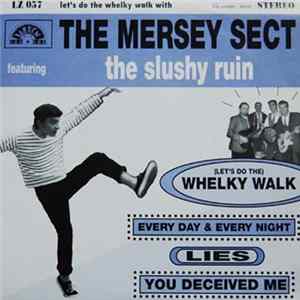 The Mersey Sect Featuring The Slushy Ruin - (Let's Do The) Whelky Walk mp3