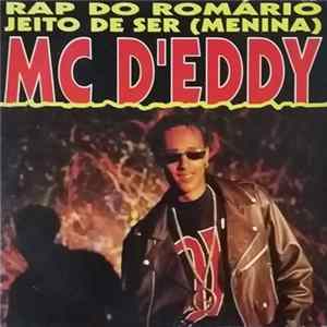 MC D'Eddy - Rap Do Romário / Jeito de Ser (Menina) Remix mp3