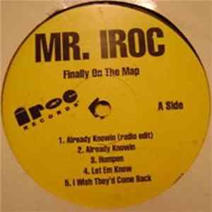 Mr. Iroc - Finally On The Map mp3
