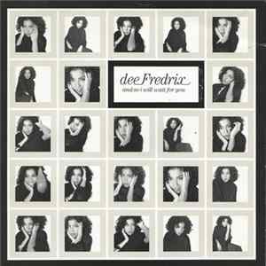 Dee Fredrix - And So I Will Wait For You mp3