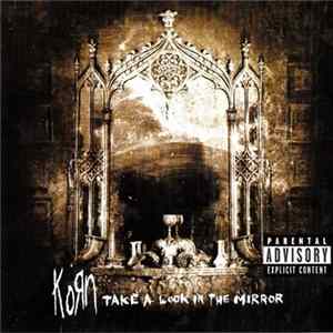 Korn - Take A Look In The Mirror mp3
