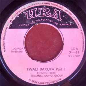 Bulayimu Baise, Sekamuli Sanyu Group - Twali Bakufa mp3