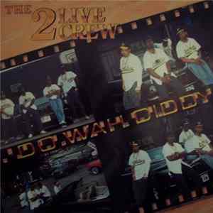The 2 Live Crew - Do Wah Diddy mp3