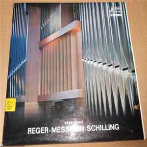Reger ▪ Messiaen ▪ Schilling - Konrad Philipp Schuba - Orgelmusik mp3