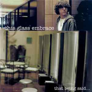 This Glass Embrace - That Being Said... mp3