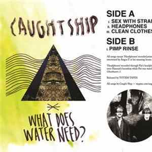 Caught Ship - What Does Water Need? mp3