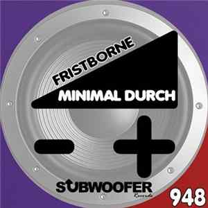 Minimal Durch - Fristborne mp3