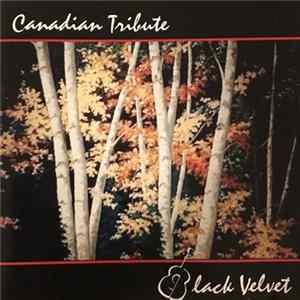 Black Velvet - Canadian Tribute (A Tribute To Canadian Songwriters) mp3