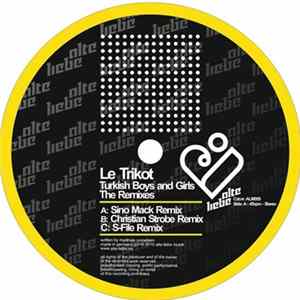 Le Trikot - Turkish Boys N Girls - THE REMIXES mp3