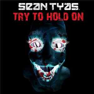 Sean Tyas - Try To Hold On mp3