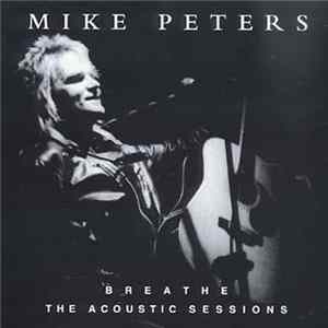 Mike Peters - Breathe: The Acoustic Sessions mp3