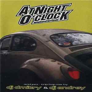 DJ Dmitry & DJ Andrey - At Night O'Clock mp3
