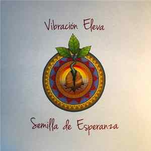 Vibración Eleva - Semilla de Esperanza mp3
