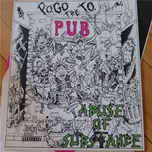 Abuse Of Substance - Pogo To The Pub mp3