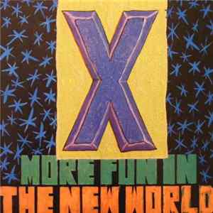 X - More Fun In The New World mp3
