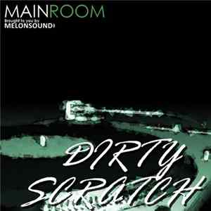 Main Room - Dirty Scratch mp3