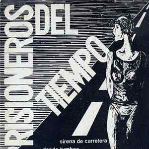 Prisioneros Del Tiempo - Sirena De Carretera / Dando Tumbos mp3