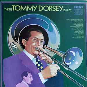 Tommy Dorsey - This Is Tommy Dorsey Vol. 2 mp3