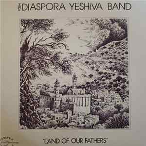 The Diaspora Yeshiva Band - Land of Our Fathers mp3