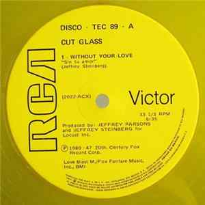 Cut Glass - Without Your Love (Sin Tu Amor) mp3