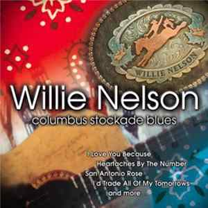 Willie Nelson - Columbus Stockade Blues mp3