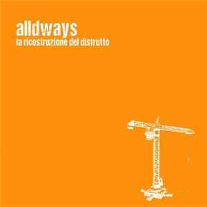 Alldways - La Ricostruzione Del Distrutto mp3
