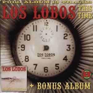 Los Lobos - This Time + Bonus Album mp3