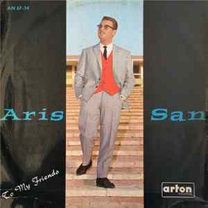 Aris San - To My Friends mp3