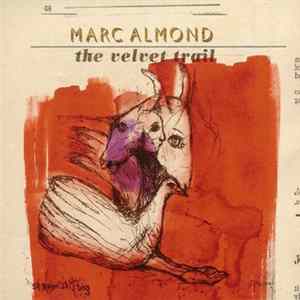 Marc Almond - The Velvet Trail mp3