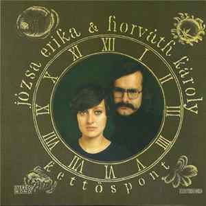 Józsa Erika & Horváth Károly - Kettőspont (Două Puncte) mp3