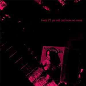 Ruth Veln Kiss - I Was 21 Yrs Old And Now No More mp3