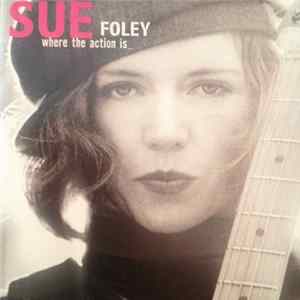 Sue Foley - Where The Action Is... mp3