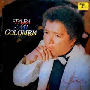 Pastor López - Para Mi Colombia mp3