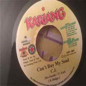 C.J. , Maka Ruffin - Can't Buy My Soul / Hold Jah Hand mp3