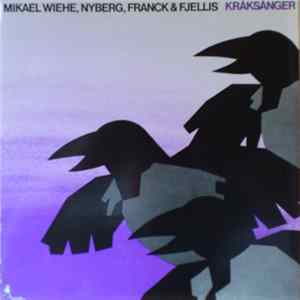 Mikael Wiehe, Nyberg, Franck & Fjellis - Kråksånger mp3