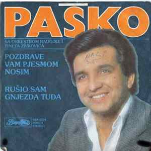 Paško - Pozdrave Vam Pjesmom Nosim mp3