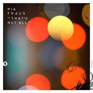 Pia Fraus - That´s Not All mp3