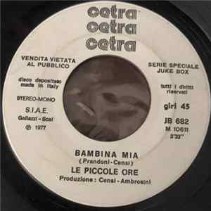 Patrizia Brindani / Le Piccole Ore - Ma Tu / Bambina Mia mp3